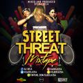 Street Threat Mixtape