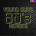 YOUNG GUNS - 80'S HEROES : 19