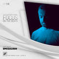 Focus On The Beats - Podcast 114 By Emi Galvan