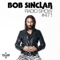 Bob Sinclar - Radio Show #471