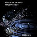 Alternative Saturday Dance Mix Vol 11