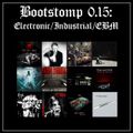 Bootstomp 0.15: Electronic/Industrial/EBM