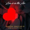 Love Is In The Air - Essential Dance Mix 59