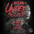 Under Sound #8 w.  DJ PL+