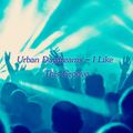 Urban Daydreams - I Like This Groove