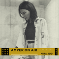 Mira Joo - Amper On Air #001