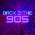 Back 2 The 90s - Show 81 - 05/02/2022