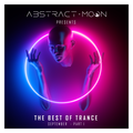 Abstract Moon Presents The Best of Trance - September [Part 1 of 2]