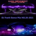 DJ Frank Dance Mix NO.20-2021 mixed by DJ Nineteen Seventy One
