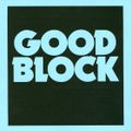 Good Block Mix 2 by Bradley Zero 