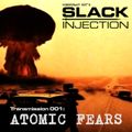 Slack Injection - 001 - Atomic Fears