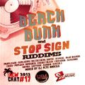 New Chat #17 - Beach Bunx Riddim & Stop Sign Riddim - Mega Mix - DJ Pete Bodega