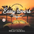 Easy Lovers Reggae Vol 6 { PREVIEW } DJ Raskull (2020)