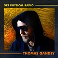 Get Physical Radio Special - Thomas Gandey