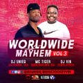 WORLDWIDE MAYHEM Volume 3 (featuring DJ UnieQ & MC Tiger)