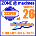Zone @ Maximes Volume 26 Keith Capstick & Tony Graham with Wizard MC & MC Smoke