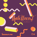 DJ MoCity - #motellacast E134 - now on boxout.fm [23-10-2019]