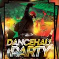 DANCEHALL PARTY [REGGAE_RIDDIM_MASHUP]