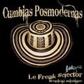 Le Freak Selector - Cumbias Posmodernas