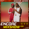 Encore Mixshow  390 UK Special by Jahwin