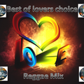BEST OF LOVERS CHOICE (REGGAE MIXED 2015) BY DI FYAH SOUND CREW