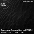 Spectrum Exploration w/ Rough - 23rd May 2022