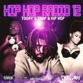 HIP HOP RADIO 12 - TODAY'S TRAP & HIP HOP