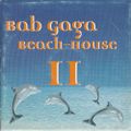 Free Time Records - Bab Gaga Beach House 2