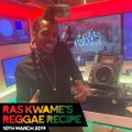 Reggae Recipe - 10/03/19 (Reggae / Dancehall / Bass / Bashment / Afrobeats)