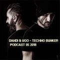 Dandi & Ugo - Techno Bunker - 05 2018 - Podcast
