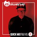 DJ SWERVE QUICK MIX RNB VOL 1