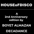 HOUSEoFDISCO. A 2nd Anniversary edition by Boyet Almazan, DECADANCE