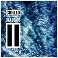 Chilled Classics II