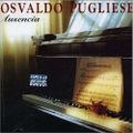 Osvaldo Pugliese - LP Ausencia