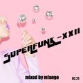 SUPERFUNK XXII