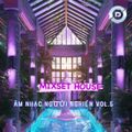 Full 3h Mixset House - Âm Nhạc Người Nghiện Vol.5 - ONLY DUY (Mua Full Lh Zalo 081.826.7895)