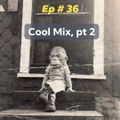 RCRC # 36 Cool Mix, pt. 2