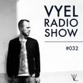 Vyel Radio Show #032 - House & Progressive DJ Mix