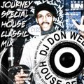 Special House / Classic Journey Redux Session 1 ★ DJ Don Welch ★•*¨*•♥♪•*¨*•*★