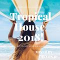 Tropical House 2018 Mixed By DjKyon.jp