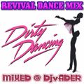 Dirty Dancing - Revival Dance Mix (Mixed @ DJvADER)