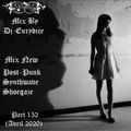 Mix New Post-Punk, Synthwave, Shoegaze (Part 152) Avril 2020 By Dj-Eurydice