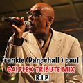 Tribute to Frankie Dancehall Paul