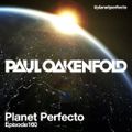 Planet Perfecto ft. Paul Oakenfold:  Radio Show 160