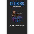 CLUB R$ - July 13th-2020 (Mixed by R$ $mooth)
