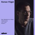 Roman Flügel - Rinse FM Podcast [08.19]