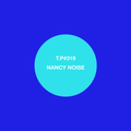 Test Pressing 319 / Nancy Noise / Made With Love 2