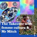 The Takeover with Femme Culture and Special Guest Mr Mitch - 28.03.19 - FOUNDATION FM