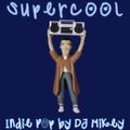 Supercool | Indie Pop | DJ Mikey