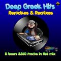 Deep Greek Hits Mix (Remakes & Remixes) 160 tracks